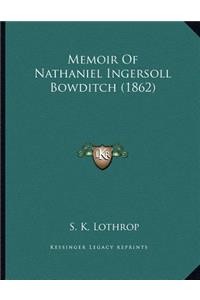 Memoir Of Nathaniel Ingersoll Bowditch (1862)