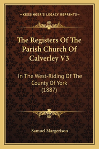 Registers Of The Parish Church Of Calverley V3