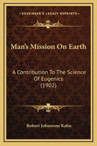 Man's Mission On Earth