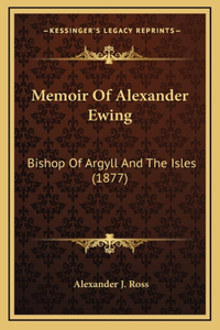 Memoir Of Alexander Ewing