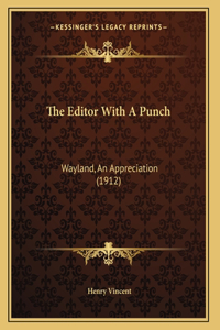 The Editor With A Punch