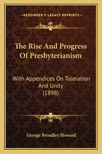 Rise And Progress Of Presbyterianism
