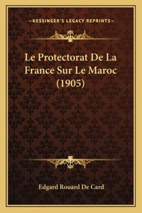 Protectorat De La France Sur Le Maroc (1905)