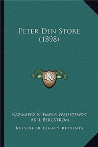Peter Den Store (1898)