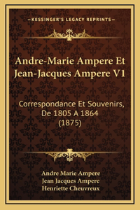 Andre-Marie Ampere Et Jean-Jacques Ampere V1