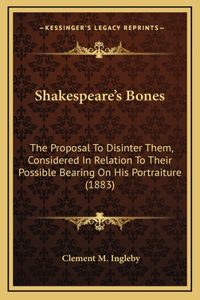 Shakespeare's Bones