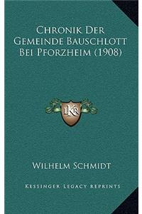 Chronik Der Gemeinde Bauschlott Bei Pforzheim (1908)