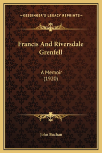 Francis And Riversdale Grenfell