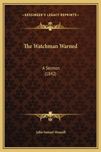 The Watchman Warned