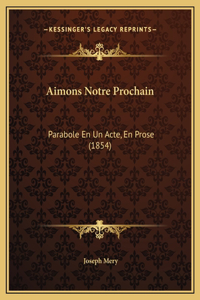 Aimons Notre Prochain