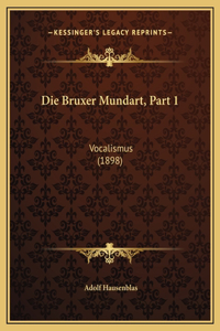 Die Bruxer Mundart, Part 1