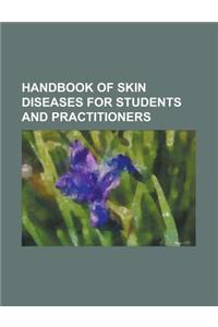 Handbook of Skin Diseases for Students and Practitioners
