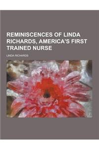 Reminiscences of Linda Richards, America's First Trained Nurse
