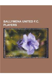 Ballymena United F.C. Players