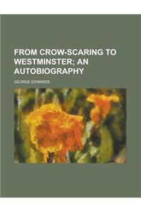From Crow-Scaring to Westminster
