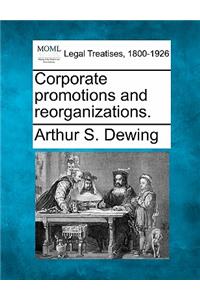 Corporate promotions and reorganizations.