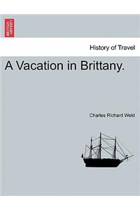 A Vacation in Brittany.