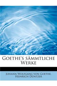 Goethe's S Mmtliche Werke