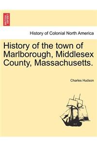 History of the town of Marlborough, Middlesex County, Massachusetts.