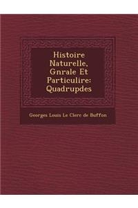 Histoire Naturelle, G N Rale Et Particuli Re