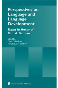Perspectives on Language and Language Development: Essays in Honor of Ruth A. Berman