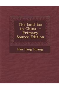 The Land Tax in China