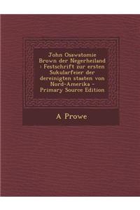 John Osawatomie Brown Der Negerheiland