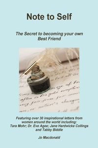 Note to Self: The Secret to Becoming Your Own Best Friend