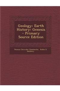Geology: Earth History: Genesis - Primary Source Edition