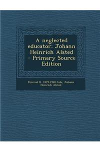 A Neglected Educator