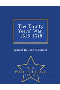 The Thirty Years' War, 1618-1648 - War College Series