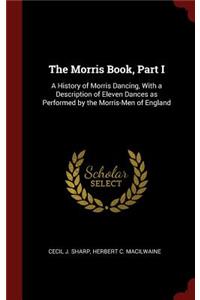 The Morris Book, Part I