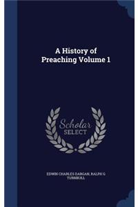 A History of Preaching Volume 1