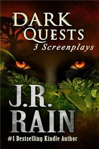 Dark Quests: Three Screenplays