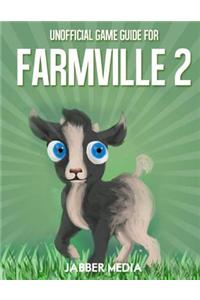 Unofficial Game Guide for Farmville 2