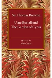 Urne Buriall and the Garden of Cyrus