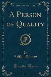 A Person of Quality (Classic Reprint)