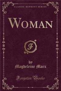 Woman (Classic Reprint)