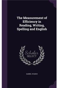 The Measurement of Efficiency in Reading, Writing, Spelling and English