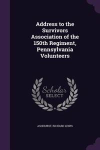 Address to the Survivors Association of the 150th Regiment, Pennsylvania Volunteers