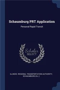 Schaumburg PRT Application