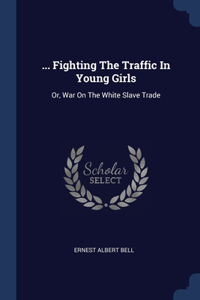 ... Fighting The Traffic In Young Girls