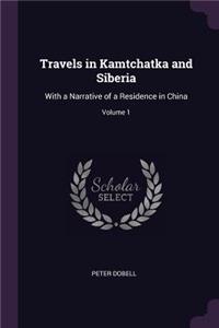 Travels in Kamtchatka and Siberia