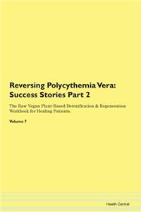 Reversing Polycythemia Vera: Success Sto