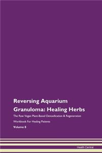 Reversing Aquarium Granuloma: Healing He