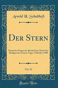 Der Stern, Vol. 32: Deutsches Organ Der Kirche Jesu Christi Der Heiligen Der Letzten Tage; 1 Oktober 1900 (Classic Reprint)