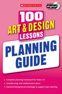 100 Art & Design Lessons: Planning Guide