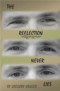 The Reflection Never Lies