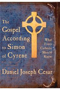 The Gospel According to Simon of Cyrene