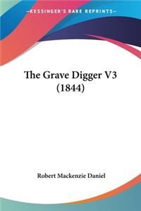 Grave Digger V3 (1844)